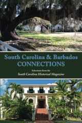 9781952248832-1952248833-South Carolina and Barbados Connections: Selections from the South Carolina Historical Magazine