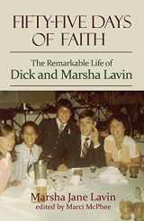 9781599922300-1599922304-Fifty-Five Days of Faith: The Remarkable Story of Dick and Marsha Lavin