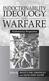 9781571819239-1571819231-Indoctrinability, Ideology and Warfare: Evolutionary Perspectives