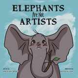 9781958302101-1958302104-Elephants Are Not Artists