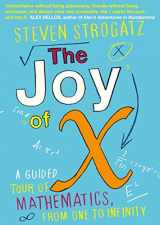 9781848878440-1848878443-The Joy of X: A Guided Tour of Mathematics, from One to Infinity