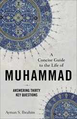 9781540965073-1540965074-Concise Guide to the Life of Muhammad (Introducing Islam)