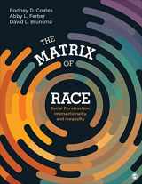9781452202693-1452202699-The Matrix of Race: Social Construction, Intersectionality, and Inequality