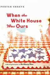 9780618722105-0618722106-When The White House Was Ours