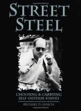 9780873648868-0873648862-Street Steel: Choosing and Carrying Self-Defensive Knives