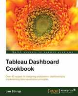 9781782177906-1782177906-Tableau Dashboard Cookbook: Over 40 Recipes for Designing Professional Dashboards by Implementing Data Visualization Principles