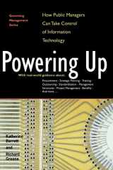 9781568025759-1568025750-Powering Up: How Public Managers Can Take Control of Information Technology (Governing Management Series)