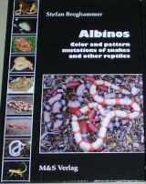 9783980736800-3980736806-Albinos, color and pattern mutations of snakes and other reptiles