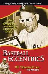 9781572439535-157243953X-Baseball Eccentrics: A Definitive Look at the Most Entertaining, Outrageous and Unforgettable Characters in the Game