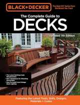 9780760371534-0760371539-Black & Decker The Complete Guide to Decks 7th Edition: Featuring the latest tools, skills, designs, materials & codes