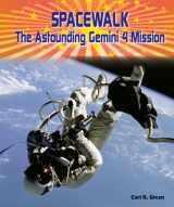 9780766040755-0766040755-Spacewalk: The Astounding Gemini 4 Mission (American Space Missions: Astronauts, Exploration, and Discovery)
