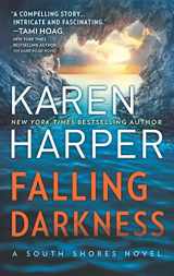 9780778319900-0778319903-Falling Darkness: A Novel of Romantic Suspense (South Shores, 3)