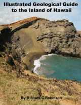 9781475097603-1475097603-Illustrated Geological Guide to the Island of Hawaii