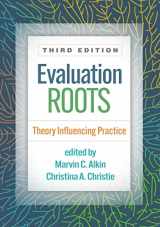 9781462551392-1462551394-Evaluation Roots: Theory Influencing Practice