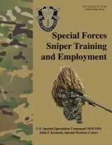 9781974126453-1974126455-Special Forces Sniper Training and Employment - FM 3-05.222 (TC 31-32): Special Forces Sniper School (formerly Special Operations Target Interdiction Course (SOTIC)) Manual