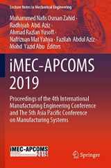 9789811509520-9811509522-iMEC-APCOMS 2019: Proceedings of the 4th International Manufacturing Engineering Conference and The 5th Asia Pacific Conference on Manufacturing Systems (Lecture Notes in Mechanical Engineering)