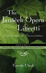 9780810846715-0810846713-The Janacek Opera Libretti: Translations and Pronunciation, Vol. 1--Prihody lisky Bystrousky, The Cunning Little Vixen