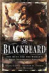 9781399013802-1399013807-Blackbeard: The Hunt for the World's Most Notorious Pirate