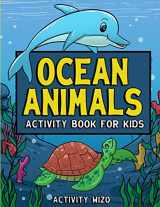9781951806033-1951806034-Ocean Animals Activity Book For Kids: Coloring, Dot to Dot, Mazes, and More for Ages 4-8 (Fun Activities for Kids)