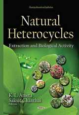 9781634634243-1634634241-Natural Heterocycles: Extraction and Biological Activity (Chemistry Research and Applications)