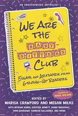 9781641604901-1641604905-We Are the Baby-Sitters Club: Essays and Artwork from Grown-Up Readers