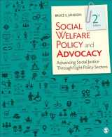 9781506384061-1506384064-Social Welfare Policy and Advocacy: Advancing Social Justice Through Eight Policy Sectors