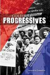 9780252037269-025203726X-Cold War Progressives: Women's Interracial Organizing for Peace and Freedom (Women, Gender, and Sexuality in American History)