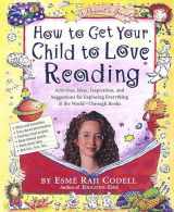 9781565123083-1565123085-How to Get Your Child to Love Reading