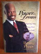 9780310479208-0310479207-The Power of a Dream: The Inspiring Story of a Young Man's Audacious Faith