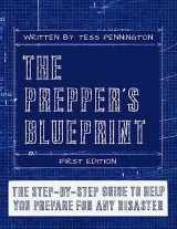 9781496092588-1496092589-The Prepper's Blueprint: The Step-By-Step Guide To Help You Through Any Disaster