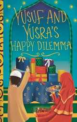 9781960323125-1960323121-Yusuf and Yusra's Happy Dilemma (Holiday Dilemma)
