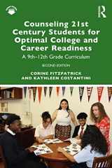 9780367561888-0367561883-Counseling 21st Century Students for Optimal College and Career Readiness: A 9th–12th Grade Curriculum