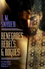 9781602728523-1602728526-Renegades, Rebels, & Rogues