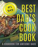 9781089502784-1089502788-Best Dad's Cook Book: A Cook Book for Awesome Dads