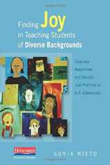 9780325027159-0325027153-Finding Joy in Teaching Students of Diverse Backgrounds: Culturally Responsive and Socially Just Practices in U.S. Classrooms