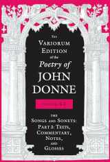 9780253058300-0253058309-The Variorum Edition of the Poetry of John Donne, Volume 4.3: The Songs and Sonets: Part 3: Texts, Commentary, Notes, and Glosses