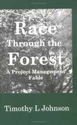 9780977714605-0977714608-Race Through the Forest: A Project Management Fable