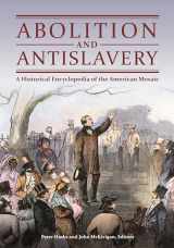 9781610698276-1610698274-Abolition and Antislavery: A Historical Encyclopedia of the American Mosaic