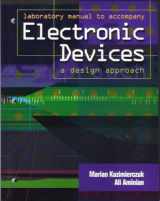 9780130862037-0130862037-Lab Manual to accompany electronic devices: a design approach