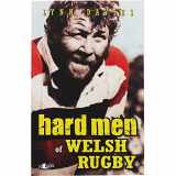 9781847713520-1847713521-Hard Men of Welsh Rugby