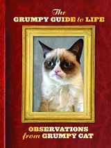 9781452134239-1452134235-The Grumpy Guide to Life: Observations from Grumpy Cat