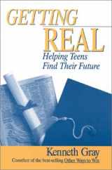 9780761975144-0761975144-Getting Real: Helping Teens Find Their Future