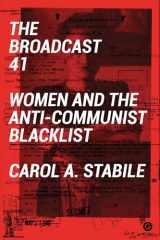 9781912685424-1912685426-The Broadcast 41: Women and the Anti-Communist Blacklist (Goldsmiths Press)