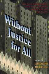 9780813320502-081332050X-Without Justice for All: The New Liberalism and Our Retreat from Racial Equality