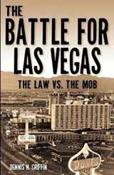 9780929712376-0929712374-The Battle for Las Vegas: The Law vs. The Mob