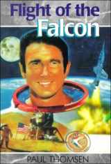 9780932766458-0932766455-Flight of the Falcon: The Thrilling Adventures of Colonel Jim Irwin (Creation Adventure Series)