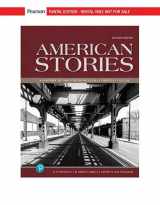 9780134828404-0134828402-American Stories: A History of the United States, Combined Volume [RENTAL EDITION]