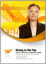 9781441795298-1441795294-Rising to the Top: How to Climb the Corporate Ladder (Made for Success Collections)