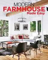 9781951274603-1951274601-Modern Farmhouse Made Easy: Simple Ways to Mix New & Old