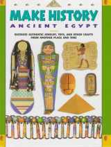 9781565655164-1565655168-Make History: Ancient Egypt: Recreate Authentic Jewelry, Toys, and Other Crafts From Another Place and Time